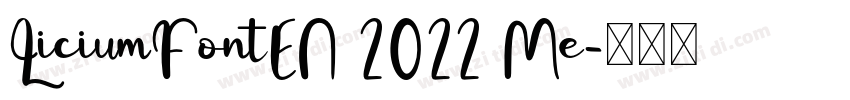 LiciumFontEN 2022 Me字体转换
